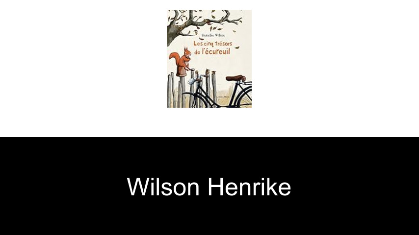 livres de Wilson henrike