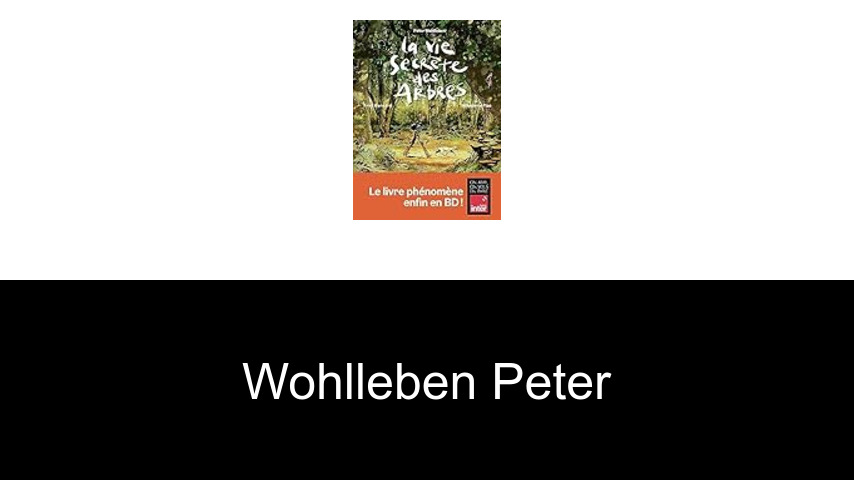 livres de Wohlleben Peter