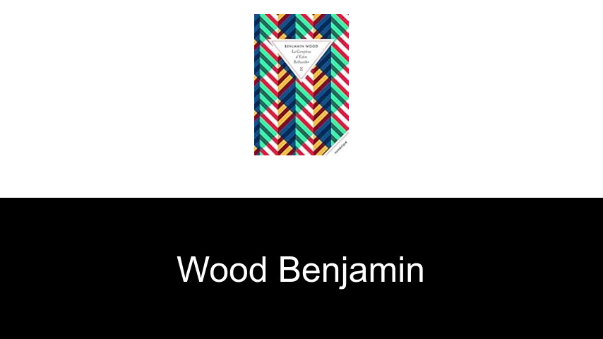 livres de Wood Benjamin