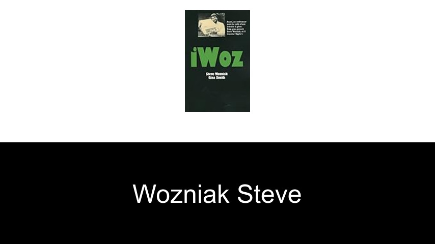 livres de Wozniak Steve