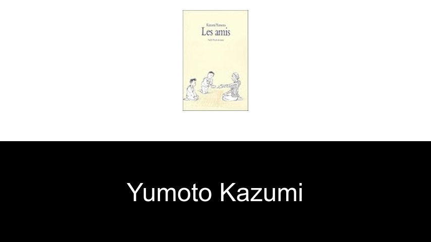 livres de Yumoto Kazumi