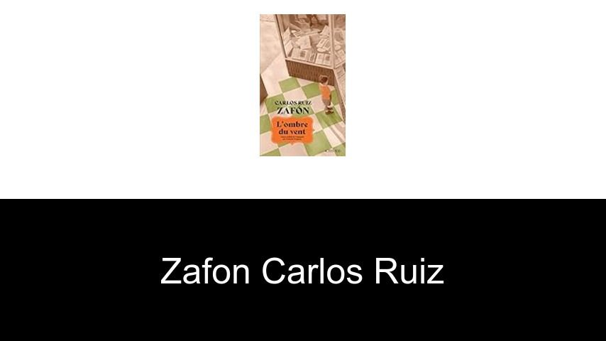livres de Zafon Carlos Ruiz
